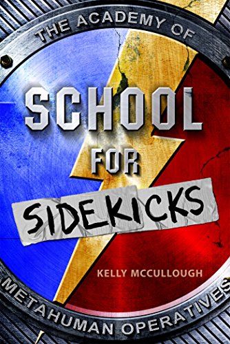 School for sidekicks by Kelly McCullough
