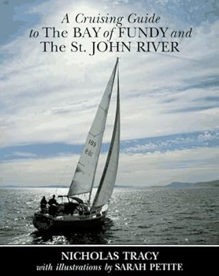 A Cruising Guide to the Bay of Fundy and the St. John River