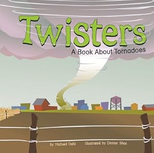 Twisters: A Book About Tornadoes