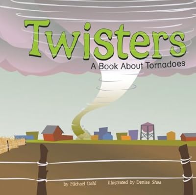 Twisters: A Book About Tornadoes