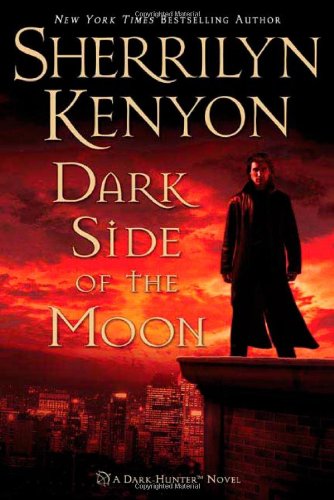 Dark Side of the Moon (Dark-Hunter, Book 10) by Sherrilyn Kenyon