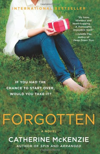 Forgotten: A Novel by Catherine McKenzie