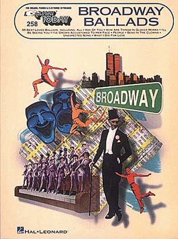 Broadway Ballads: E-Z Play Today Volume 258 by Various