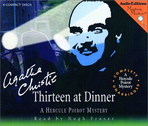 Thirteen at Dinner: A Hercule Poirot Mystery by Agatha Christie