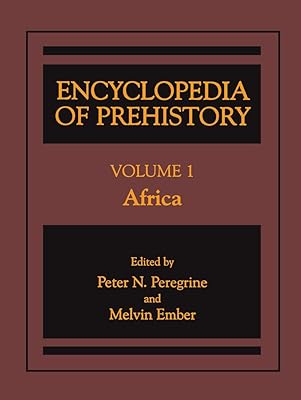 Encyclopedia of Prehistory: Volume 1: Africa (Elgar Reference Collection)