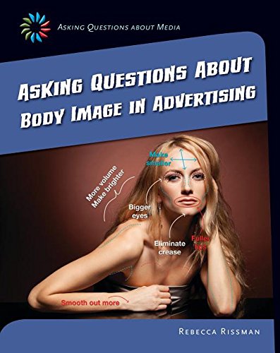 Asking Questions about Body Image in Advertising by Rebecca Rissman