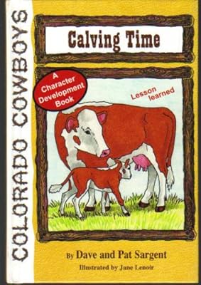 Calving Time (Colorado Cowboy Series)