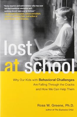 Lost at School: Why Our Kids with Behavioral Challenges are Falling Through the Cracks and How We Can Help Them