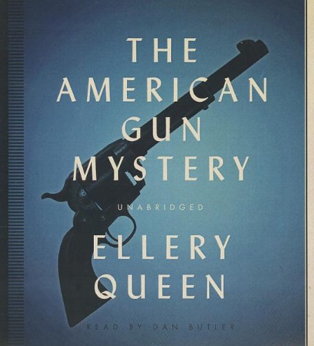 The American Gun Mystery by Ellery Queen