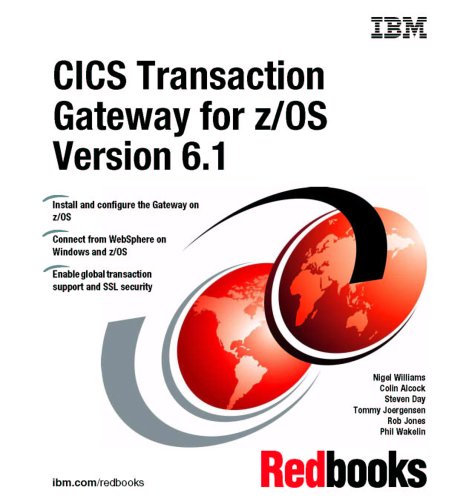 Cics Transaction Gateway for Z/os Version 6.1 by IBM Redbooks