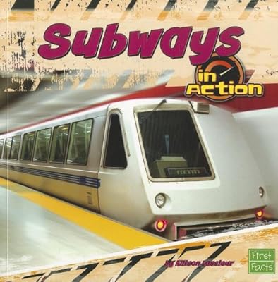 Subways in Action (First Facts: Transportation Zone)