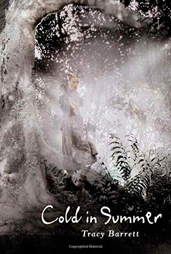 Cold in Summer by Tracy Barrett