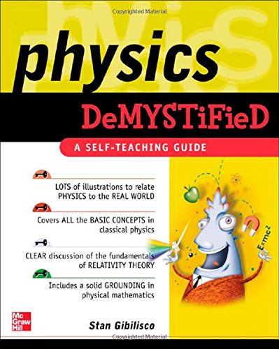 Physics Demystified : A Self-Teaching Guide by Stan Gibilisco