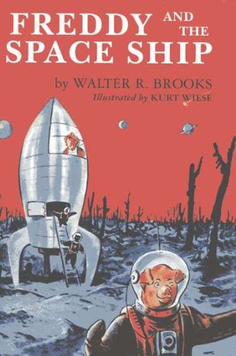 Freddy and the Space Ship by Walter R. Brooks