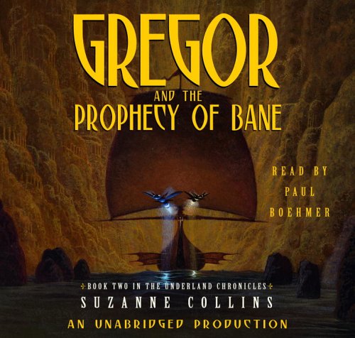 Gregor and the Prophecy of Bane by Suzanne Collins