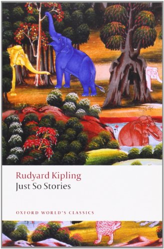 Just So Stories: for Little Children by Rudyard Kipling