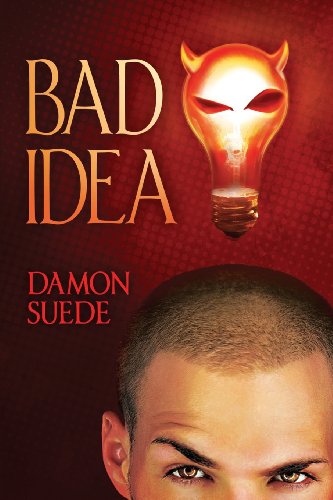 Bad Idea by Damon Suede