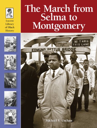 The March from Selma to Montgomery by Michael V Uschan
