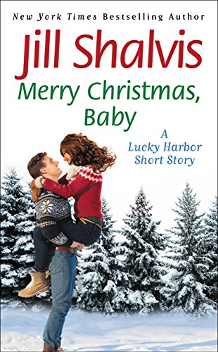 Merry Christmas, Baby: A Lucky Harbor short story by Jill Shalvis