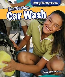 Run Your Own Car Wash by Emma Carlson Berne