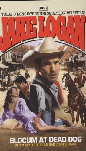 Slocum at Dead Dog (Slocum Series, No. 338) by Jake Logan