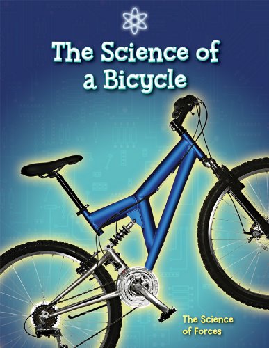 The Science of a Bicycle: The Science of Forces by Ian Graham