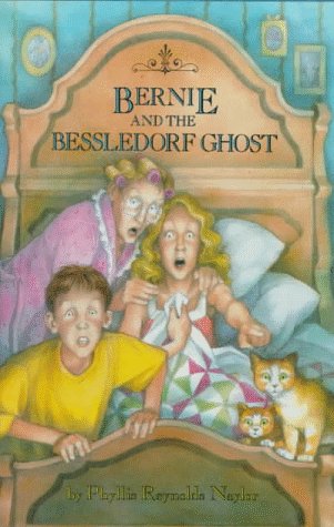 Bernie and the Bessledorf ghost by Phyllis Reynolds Naylor