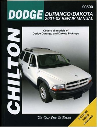 Dodge Durango/Dakota 2001-2003 Repair Manual (Chilton Total Car Care Series Manuals) by Chilton