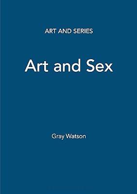 Art and Sex (Art and Series)
