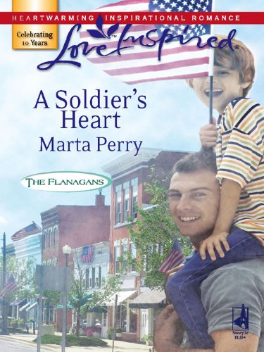 A Soldier's Heart (The Flanagans) by Marta Perry
