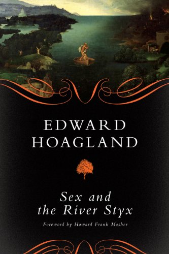 Sex and the River Styx by Edward Hoagland