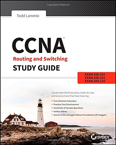 CCNA Routing and Switching Study Guide: Exams 100-101, 200-101, and 200-120 by Todd Lammle