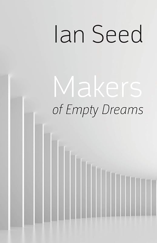 Makers of Empty Dreams by Ian Seed