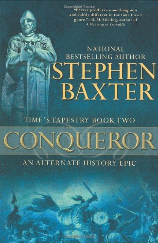 Conqueror: Time's Tapestry Book Two by Stephen Baxter