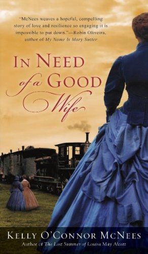 In need of a good wife by Kelly O'Connor McNees