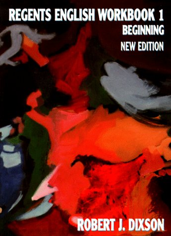 Regents English Workbook 1 Beginning, New Edition by Robert J. Dixson