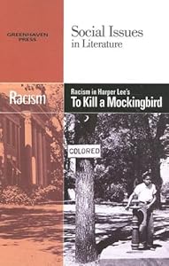 Racism in Harper Lee's 'To Kill a Mockingbird' (Social Issues in Literature)