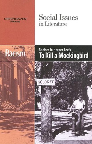 Racism in Harper Lee's 'To Kill a Mockingbird' (Social Issues in Literature) by Candice Mancini