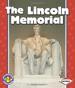 The Lincoln Memorial (Pull Ahead Books)