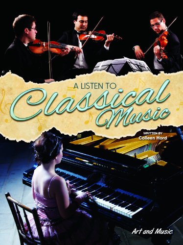 A Listen to Classical Music by Colleen Hord