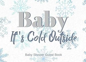 Baby It's Cold Outside Baby Shower Guest Book: Boy Snowflake Sign in book (Blue & Grey) with Bonus gifts log tracker and photo keepsake