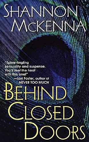 Behind closed doors by Shannon McKenna