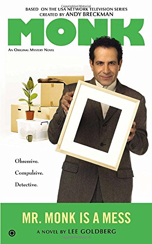 Mr. Monk is a Mess by Lee Goldberg