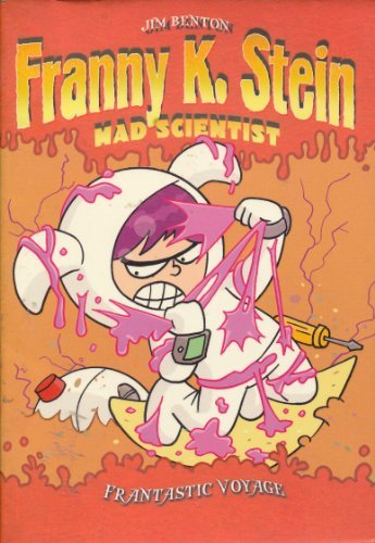 Frantastic Voyage Franny K Stein Mad Scientist No 5 by Jim Benton