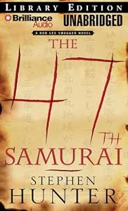 The 47th Samurai (Bob Lee Swagger Series)