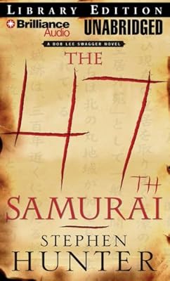 The 47th Samurai (Bob Lee Swagger Series)