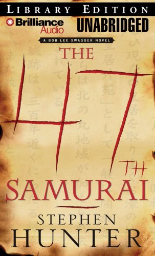 The 47th Samurai (Bob Lee Swagger Series) by Stephen Hunter