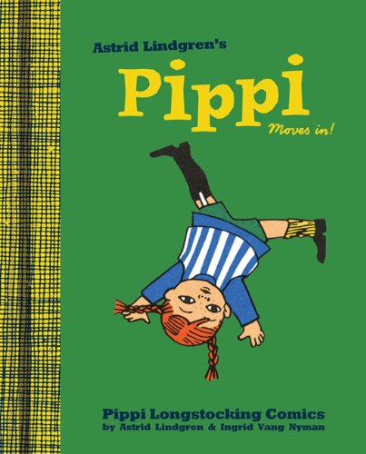 Pippi Moves In by Astrid Lindgren