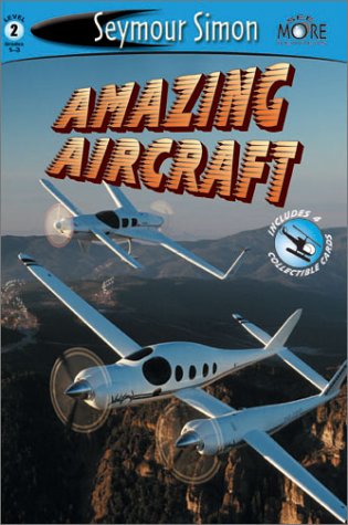 Amazing Aircraft: See More Readers Level 2 by Seymour Simon