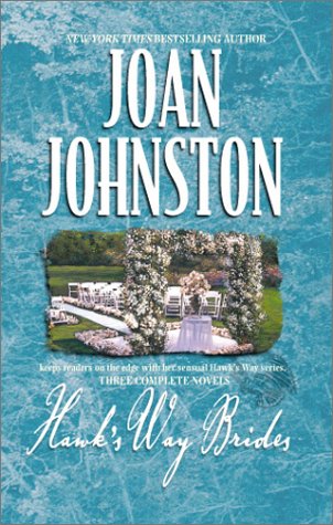 Hawk's Way Brides: The Unforgiving BrideThe Headstrong BrideThe Disobedient Bride by Joan Johnston